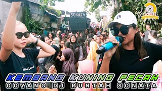 KEMBANG KUNING PECAH GOYANG DJ KOPLO RUNTAH KECIMOL SONATA
