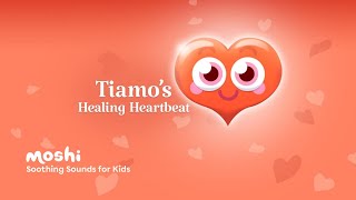 Soothing Sleep Sounds and ASMR for Kids – Tiamo&#39;s Healing Heartbeat | Moshi Kids