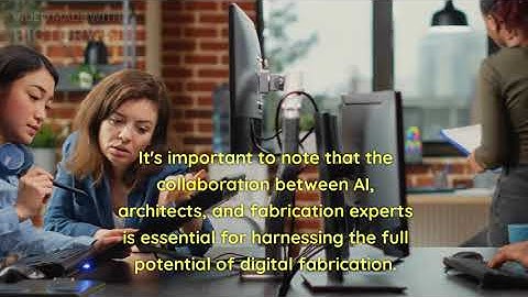 AI and Digital Fabrication: Transforming Architectural Production
