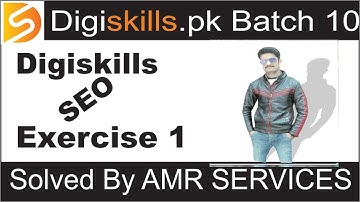 Digiskills SEO Exercise 1 Batch 10 2021 | SEO hands on Exercise 1 Batch 10 google keyword planner