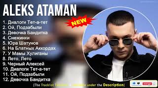 Aleks Ataman 2022 Mix   The Best Of Aleks Ataman