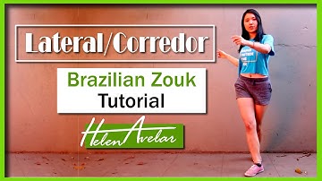 HOW TO DANCE ZOUK - LATERAL CORREDOR FOR LEADERS (Zouk Move Tutorial) | Helen Avelar