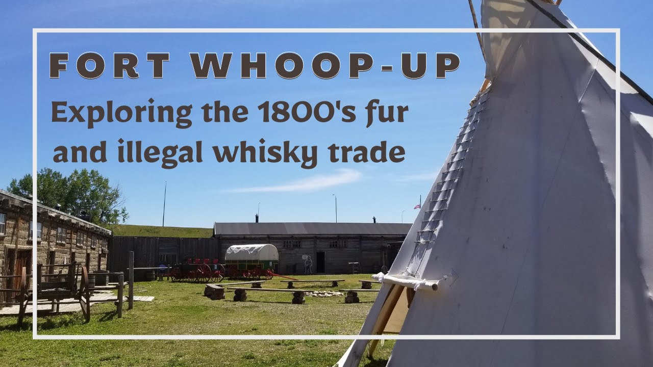 Fort Whoop Up History - 1800's Fur and Illegal Whisky Trade - Lethbridge, Alberta, Canada
