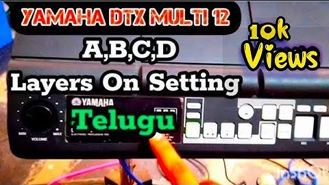 How to A,B,C,D layers On setting || Yamaha dtx multi12 Telugu | Backups available open Description 