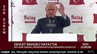 Mhp Genel Başkani Devlet Bahçeli̇, Hatayda Değremzedeler İle Konuşuyor