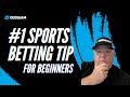 The Number 1 Sports Betting Tip for Beginners