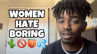 Stop Being Boring When You Approach Women (its a turn off)