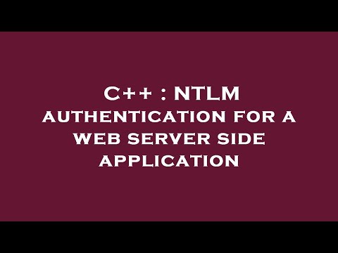 C++ : NTLM authentication for a web server side application