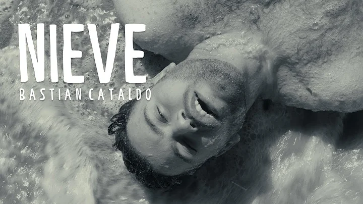 Bastin Cataldo - Nieve (Videoclip Oficial)
