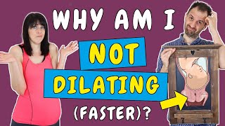 10 Reasons your cervix is not dilating (faster) and what to do about it  What causes slow dilation?