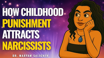 How Childhood Trauma Attracts Narcissists | The Fear of Punishment