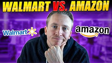 Walmart vs Amazon - Which is best for you?
