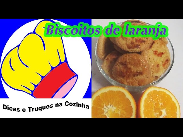 RECEITA BISCOITOS DE LARANJA (CANAL CHANTILLY COM CHOCOLATE)