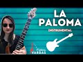 La Paloma (Eletric Guitar) by Patrícia Vargas