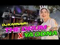 DJ THE DRUM X YA ODNA TERBARU VIRAL STYLE KARNAVAL 2024 | BASS HOREG TIYOK AMK