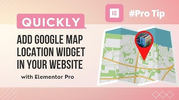 How to Add Google Maps in Website Using Elementor | #Pro #Tip