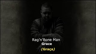 ▄▀  Grace – Rag’n’Bone Man [Legendado / Tradução] ▀▄