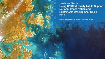 NASA ARSET: How are Countries Using Spatial Data to Support Conservation of Nature? Part 3/3