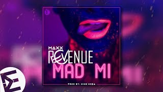 Maxx Revenue - Mad Mi Prod. By King Koa