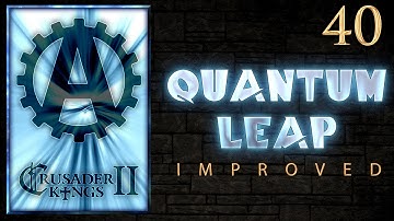 Crusader Kings 2 Quantum Leap Improved 40