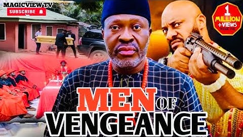 MEN OF VENGEANCE - FULL MOVIE KANAYO O KANAYO, YUL EDOCHIE 2025 LATEST NOLLYWOOD MOVIE