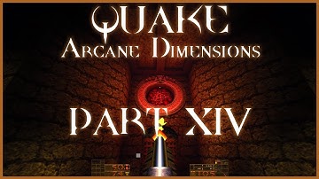Quake: Arcane Dimensions - Chaos + Evil 100% - Place of Many Deaths