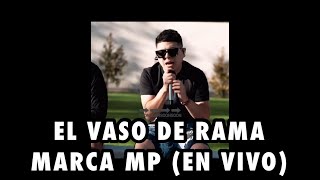 El Vaso De Rama Marca Mp (En Vivo)