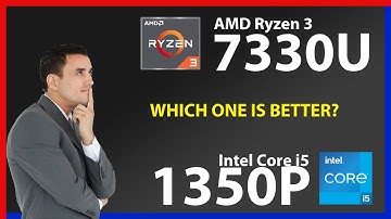 AMD Ryzen 3 7330U vs INTEL Core i5 1350P Technical Comparison