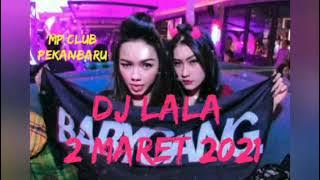VIRAL DJ LALA  MP CLUB PEKANBARU FEBRUARI 2021