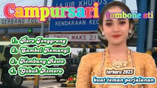 Campursari tombone ati. teman perjalanan. Roro Jonggrang, kembang rawe.