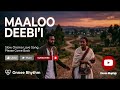 Sirba Jaalalaa Bareedaa Maaloo Deebi I Onnee Rhythm Please Come Back Slow AI Oromo Music 2026 