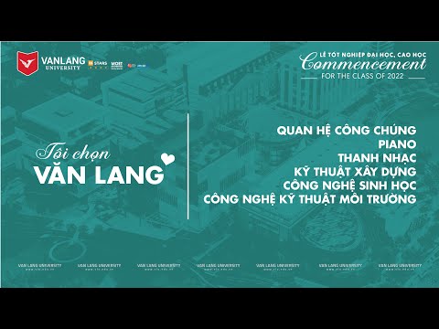 Video TÔI CHỌN VĂN LANG |KHOÁ TỐT NGHIỆP 2022 (PR - PIANO -... - YouTube