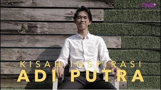 Kisah Inspirasi Adi Putra
