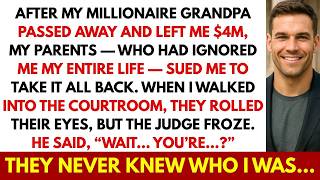 My Parents Sued Me Over My Grandpa’s Inheritance, But When I Walked In, The Judge Stood Up & Said…