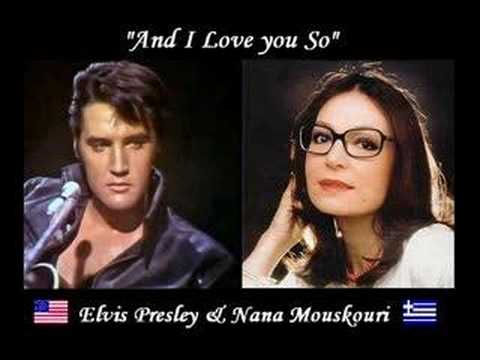 Elvis Presley - Nana Mouskouri - And I Love you So