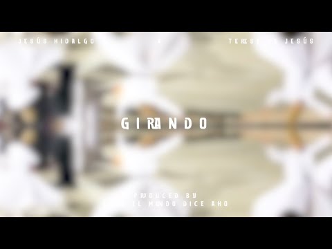 Jesús Hidalgo, Teresa de Jesús - Girando (Lyric Video)