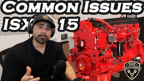 Most Common Issues Cummins ISX15 (Fuel Pump failure/Aftertreatment Faults/ High Crank Case pressure)