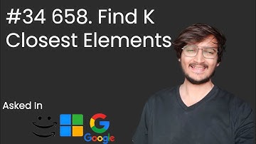 Find K Closest Element || LeetCode