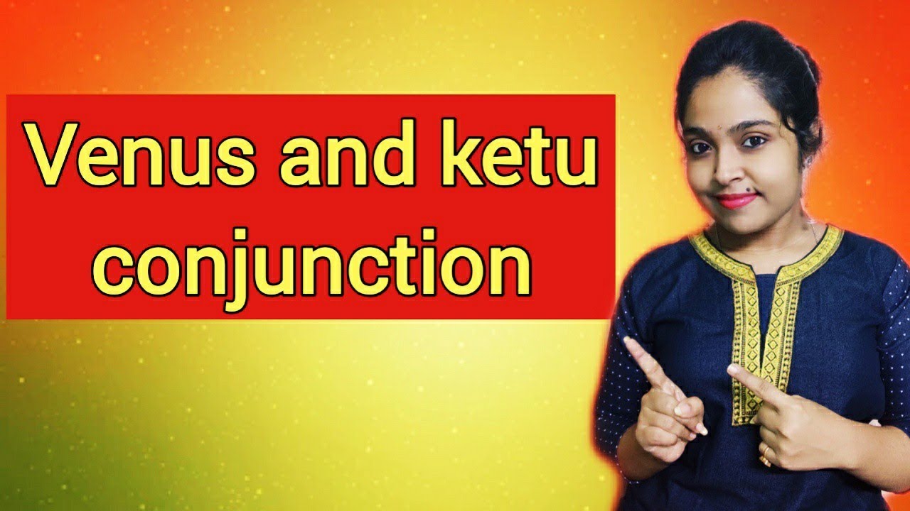 Venus and ketu conjunction in vedic astrology hindi|| shukra aur ketu ...