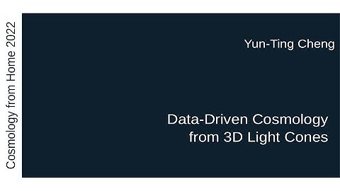 Yun-Ting Cheng | Data-Driven Cosmology from 3D Light Cones
