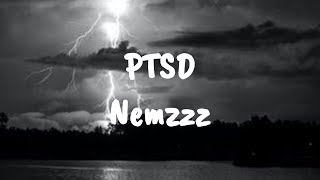 Nemzzz – PTSD [Lyrics]