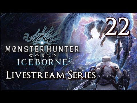 Monster Hunter World Iceborne - Livestream Part 22: Namiellle