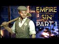 Keep Your Friends Close, But Your Enemies Closer in EMPIRE OF SIN - Part 1