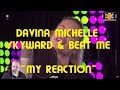 Davina Michelle- Skyward (My Reaction)