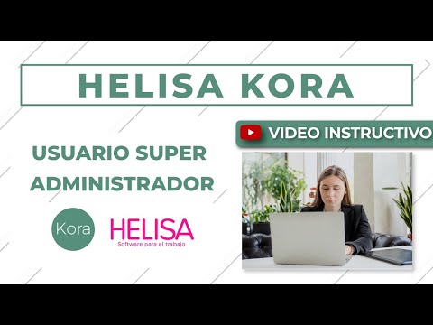 Helisa Kora: Usuario Super Administrador