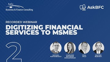 AskBFC Webinar — #2 Digitizing Financial Services to MSMEs