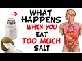 What happens when you eat too much salt?