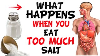 What happens when you eat too much salt?