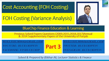 Cost Accounting Previous Papers Solved Questions FOH Variance Analysis Part 3