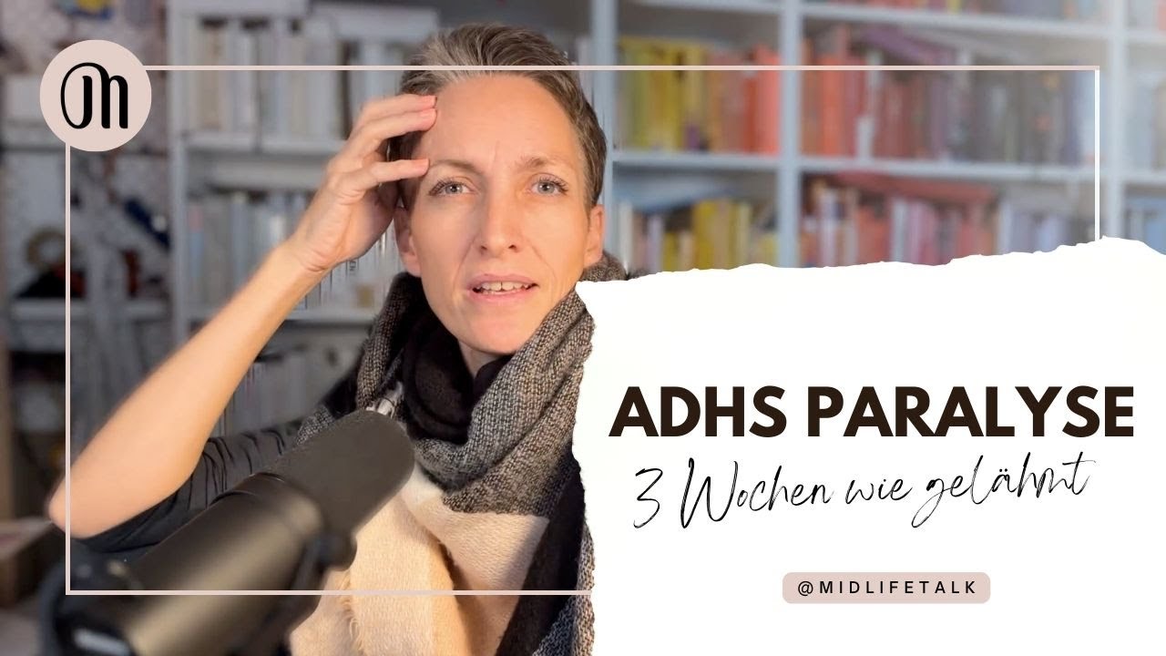 ADHS Paralyse - seit 3 Wochen wie gelähmt! Was verspricht Heilung?